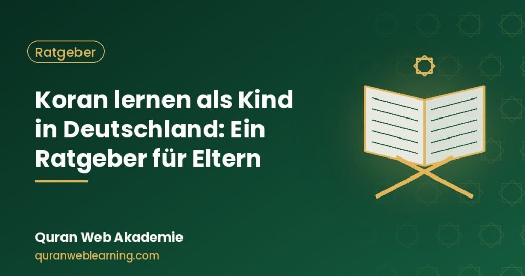 Koran Lernen Als Kind In Deutschland: Ein Ratgeber Für Eltern 1 Koran Lernen Als Kind In Deutschland: Ein Ratgeber Für Eltern
