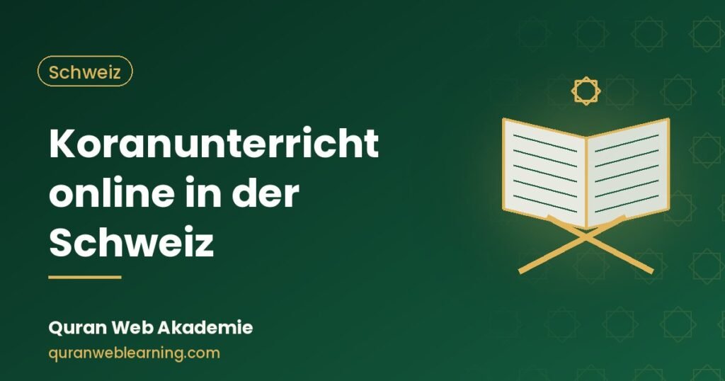 Koranunterricht Online In Der Schweiz — Einzelunterricht Auf Deutsch
