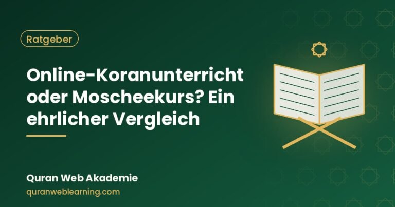 Online-Koranunterricht Oder Moscheekurs? Ein Ehrlicher Vergleich 3 Online-Koranunterricht Oder Moscheekurs? Ein Ehrlicher Vergleich