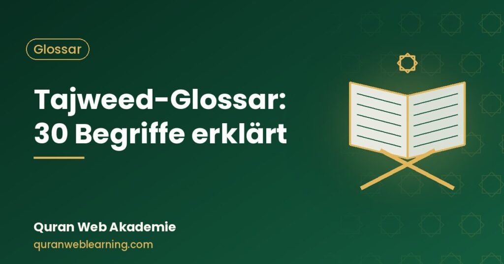 Tajweed-Glossar: Begriffe Der Koranrezitation Einfach Erklärt 1 Tajweed-Glossar: Begriffe Der Koranrezitation Einfach Erklärt