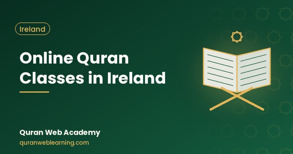 Online Quran Classes In Ireland — Private Lessons At Home 1 Online Quran Classes In Ireland — Private Lessons At Home