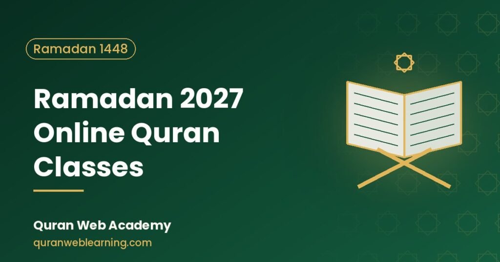 Ramadan 2027 Online Quran Classes For Kids And Adults 1 Ramadan 2027 Online Quran Classes For Kids And Adults